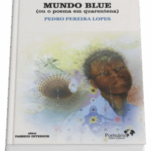 Mundo Blue (ou poema em quarentena), poemário de Pedro Pereira Lopes
