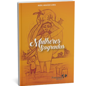 Mulheres sagradas, de Aidil Araújo