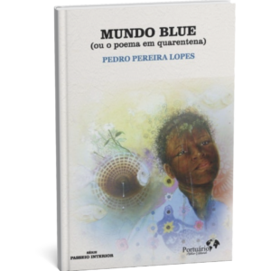 Mundo Blue (ou poema em quarentena), de Pedro Pereira Lopes